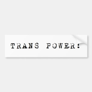 Trans Power! Bumper Sticker