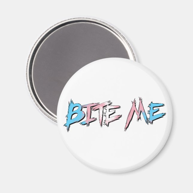 Trans Pride Bite Me Magnet (Front/Back)