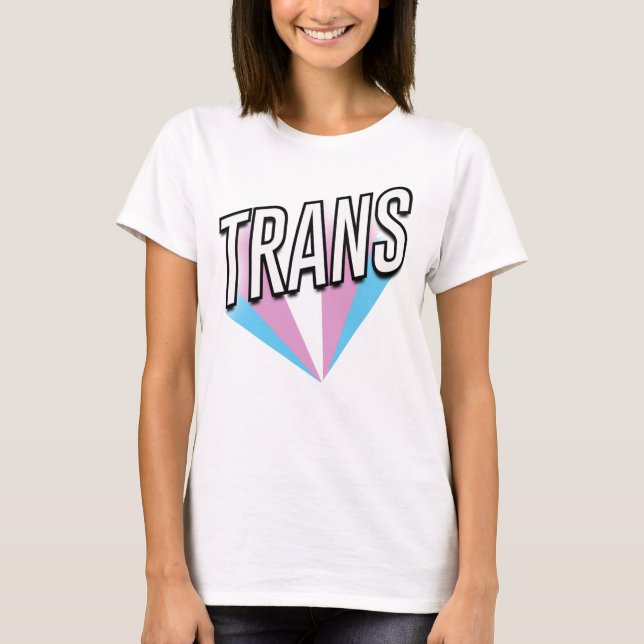Trans Pride Burst Trans T-Shirt (Front)