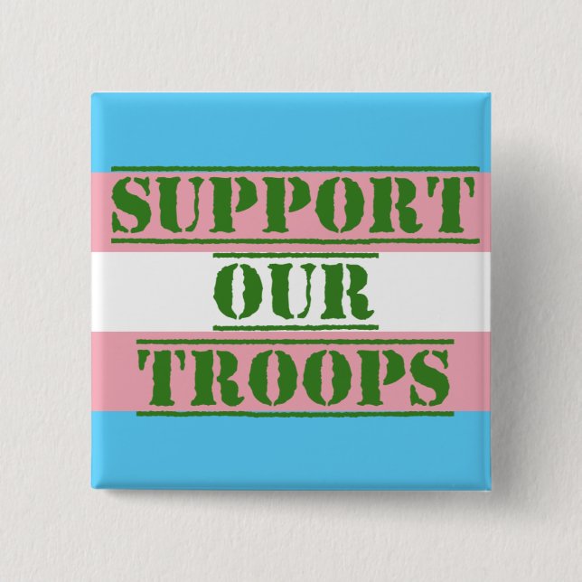 Trans Pride Support Our Troops Button (Front)