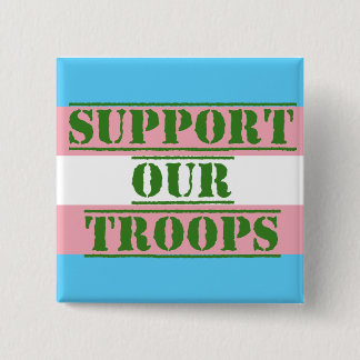 Trans Pride Support Our Troops Button