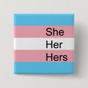 Trans Pronoun Button: She, Her, Hers 15 Cm Square Badge