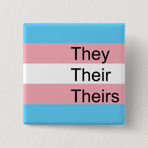 Trans Pronoun Button: They, Them, Theirs 15 Cm Square Badge