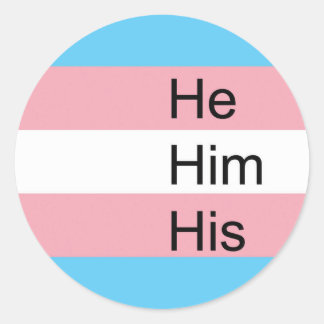 Trans Pronoun Stickers: He, Him, His Classic Round Sticker