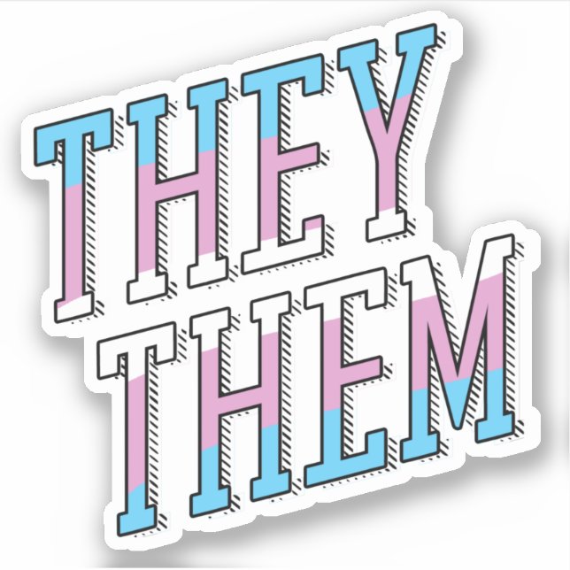 Trans Pronouns They Them (Front)