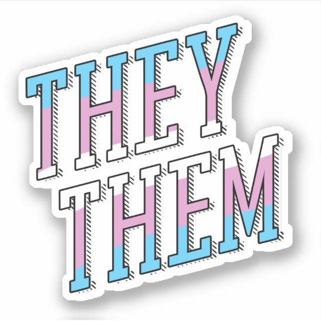 Trans Pronouns They Them (Front)