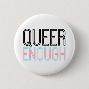 Trans Queer Enough Button