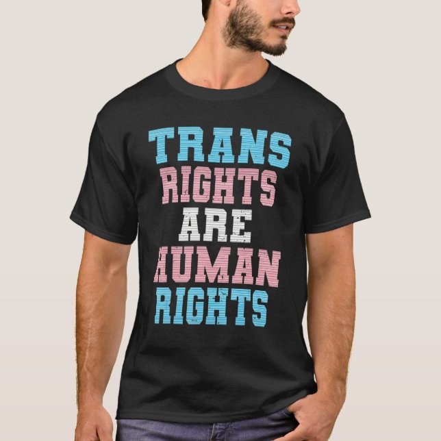 Trans Right Are Human Rights  Trans Gay Les Lgbtq  T-Shirt (Front)