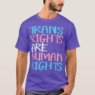 Trans Right are Human Rights Transgender LGBTQ Pri T-Shirt