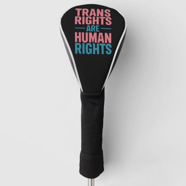 Trans Right Are Human Rights Transgender Pride Golf Head Cover (Front)