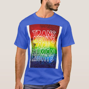Trans Rights Are Human Rights 2022 T-Shirt