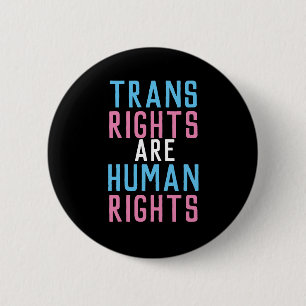 Trans Rights are Human Rights 6 Cm Round Badge
