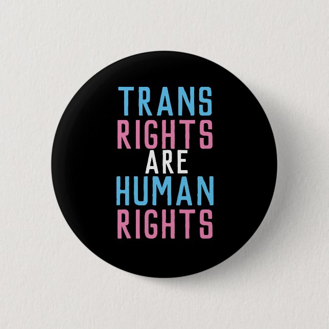 Trans Rights are Human Rights 6 Cm Round Badge (Front)
