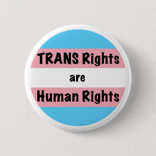 TRANS Rights are Human Rights 6 Cm Round Badge