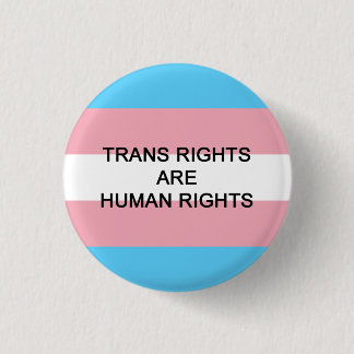 Trans Rights Are Human Rights Badge