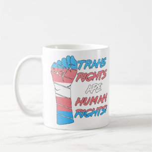 Trans Rights Are Human Rights  Coffee Mug