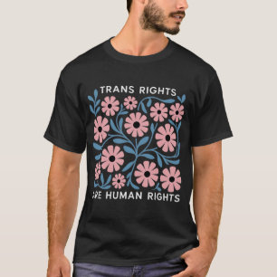 Trans Rights Are Human Rights Floral Lgbtq Pride T-Shirt