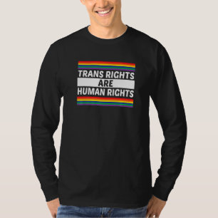 Trans Rights Are Human Rights Gay Rainbow Lgbtq Qu T-Shirt