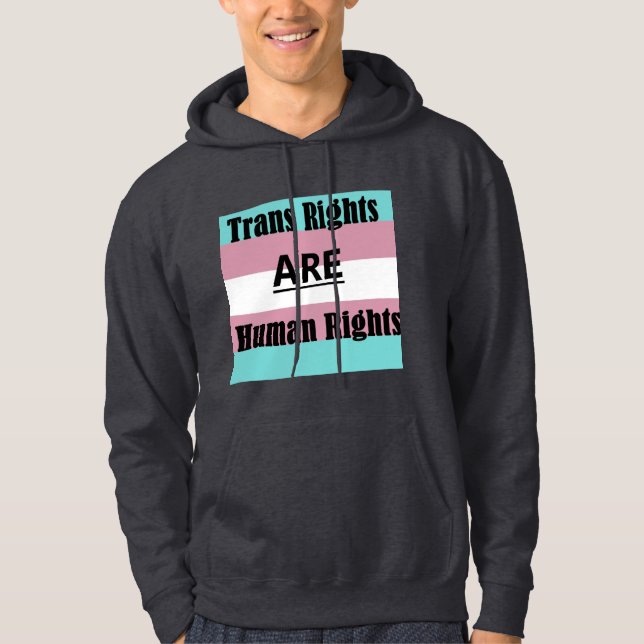Trans Rights ARE Human Rights Hoodie (Front)