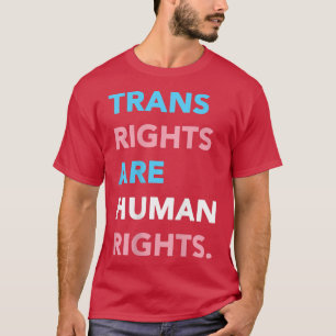Trans Rights Are Human Rights LGBTQ T-Shirt