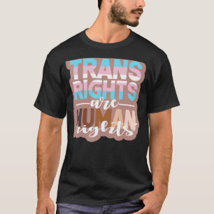Trans Rights Are Human Rights Protest T-Shirt