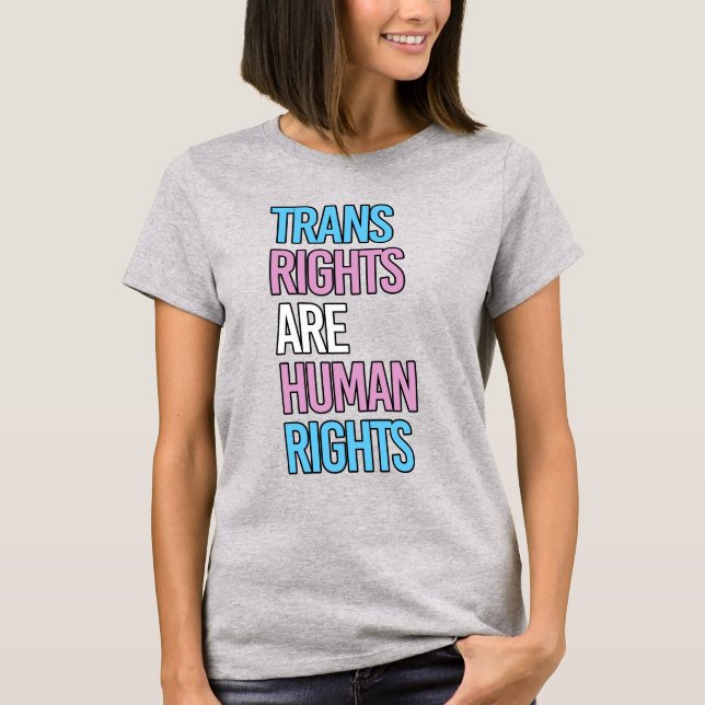 TRANS RIGHTS ARE HUMAN RIGHTS T-Shirt (Front)