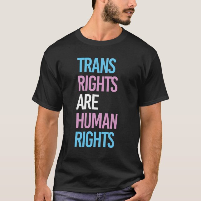 TRANS RIGHTS ARE HUMAN RIGHTS T-Shirt (Front)