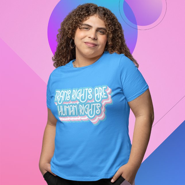 Trans Rights Are Human Rights T-Shirt (Creator Uploaded)