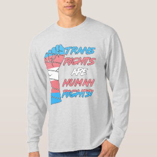 Trans Rights Are Human Rights  T-Shirt