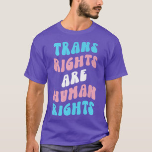 Trans Rights Are Human Rights Transgender Ally Bac T-Shirt