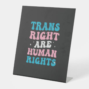  Trans Rights are Human Rights Transgender Equalit Pedestal Sign