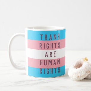 Trans Rights Are Human Rights Transgender Flag Coffee Mug