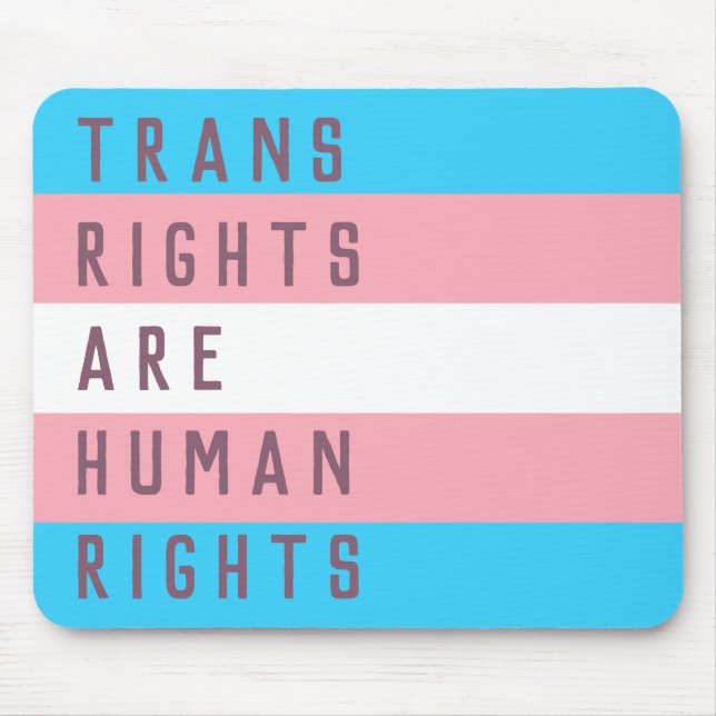 Trans Rights Are Human Rights Transgender Flag Mouse Mat (Front)