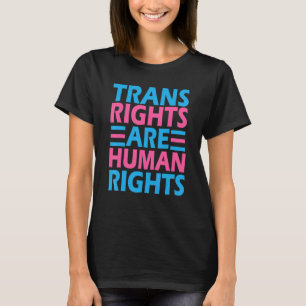 Trans Rights Are Human Rights Transgender Lgbtq T-Shirt