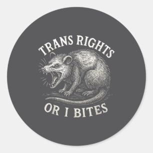 Trans Rights Or I Bites Funny Transgender Ssum Lgb Classic Round Sticker