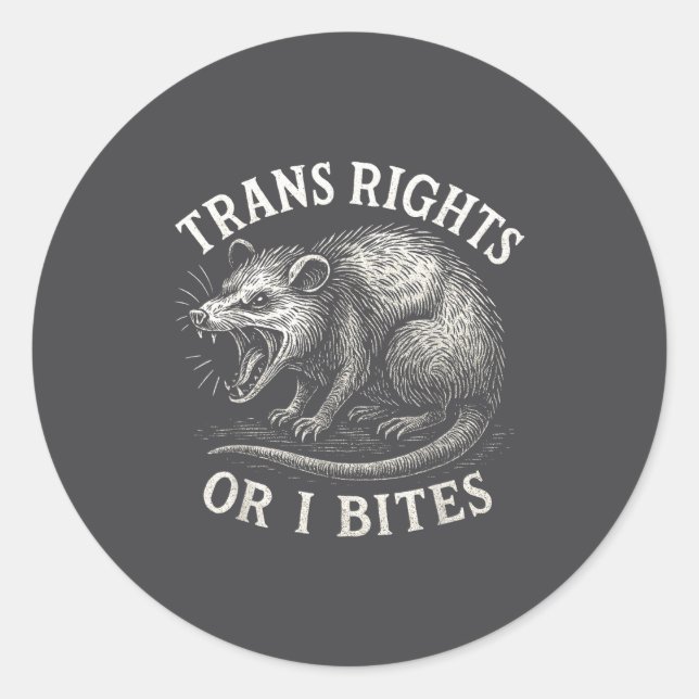 Trans Rights Or I Bites Funny Transgender Ssum Lgb Classic Round Sticker (Front)
