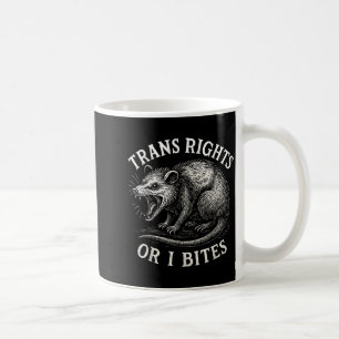 Trans Rights Or I Bites Funny Transgender Ssum Lgb Coffee Mug