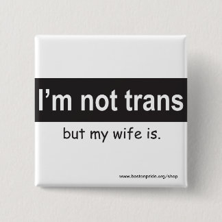 Trans Wife Square 15 Cm Square Badge