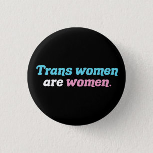 Trans Women are Women 3 Cm Round Badge
