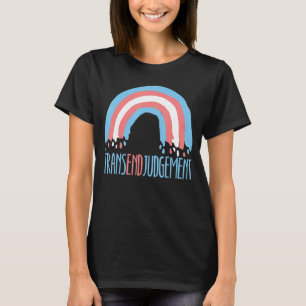 Transend Judgement LGBTQ Trans Transgender Rights T-Shirt