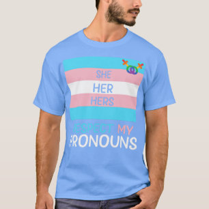 Transexual She Her Hers Pronouns T-Shirt