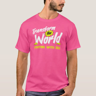 Transform The World T-Shirt