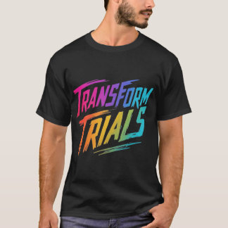 Transform Trials T-Shirt