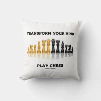 Transform Your Mind Play Chess Geek Advice Cushion