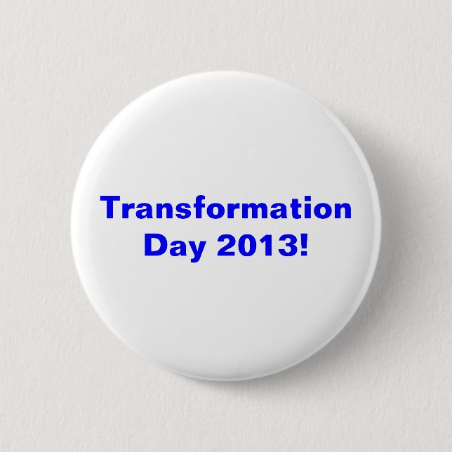 Transformation Day 2013! 6 Cm Round Badge (Front)