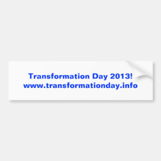 Transformation Day 2013! bumpersticker Bumper Sticker