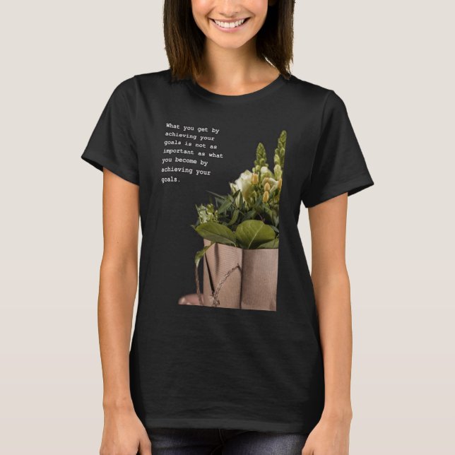 Transformative Journey Inspirational Quote Art  T-Shirt (Front)