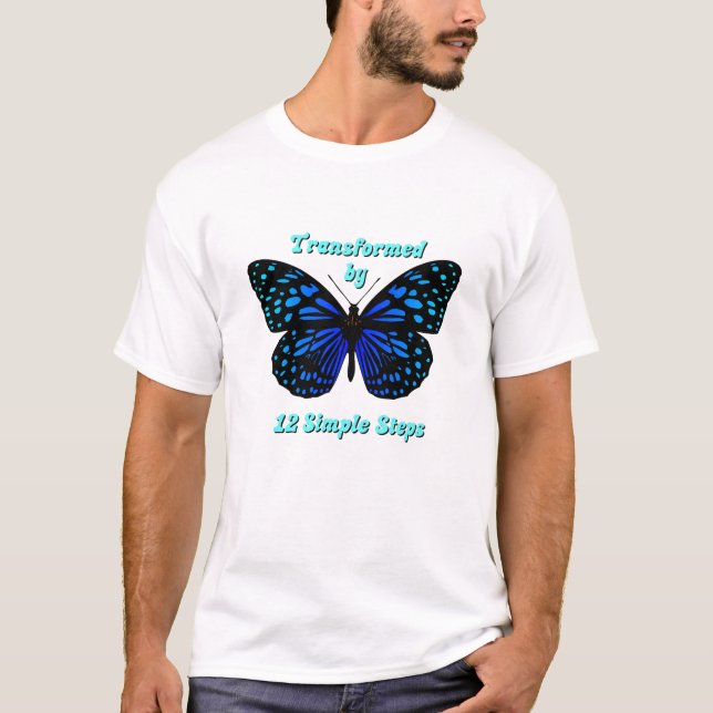 Transformed by 12 Simple Steps, AA, NA, Al-Anon  T-Shirt (Front)
