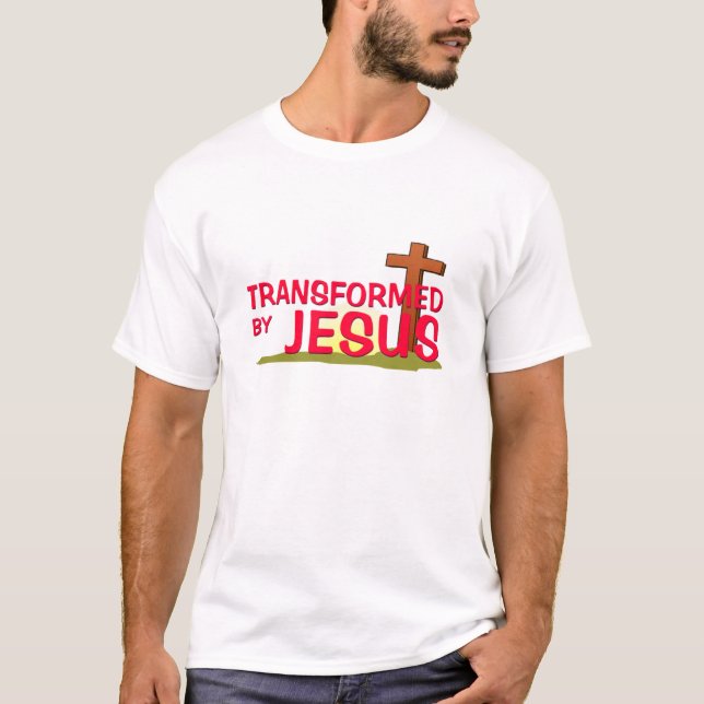 Transformed By JESUS T-Shirt (Front)