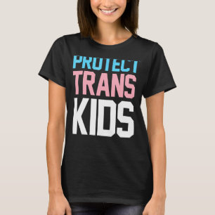 Transgender Ally Lgbt Pride Protect Trans Kids T-Shirt